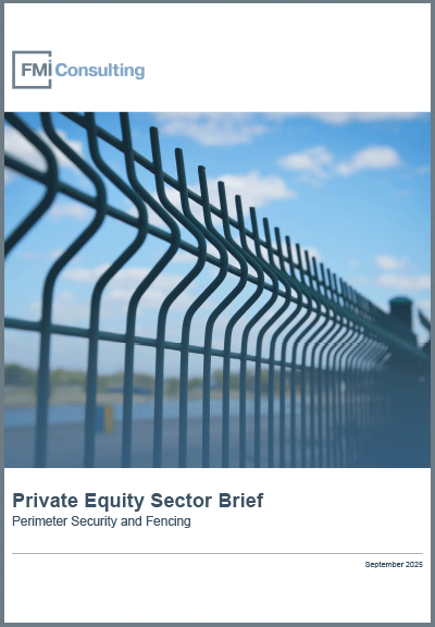 Private Equity Sector Brief: Perimeter Security and Fencing