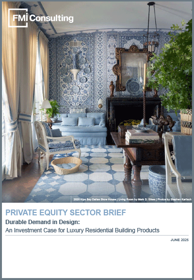 Private Equity Sector Brief: Luxury Residential Building Products