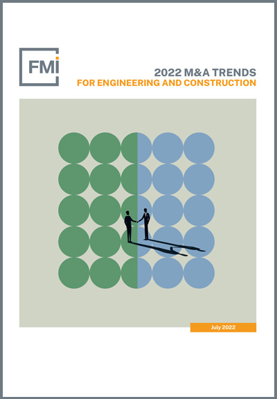 2022 M&A Trends for Engineering and Construction