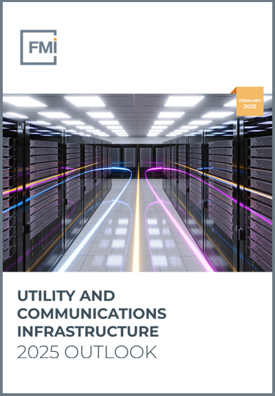 Utility and Communications Infrastructure: 2025 Outlook