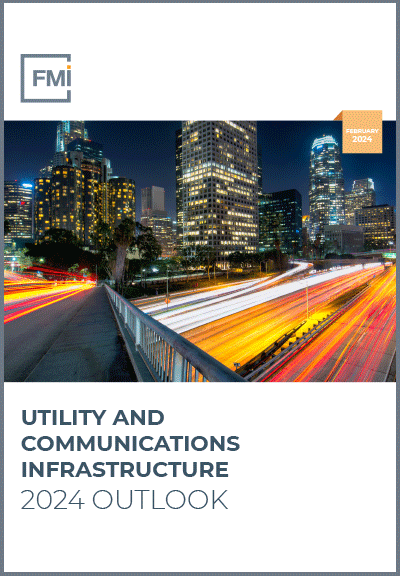 Utility and Communications Infrastructure: 2024 Outlook