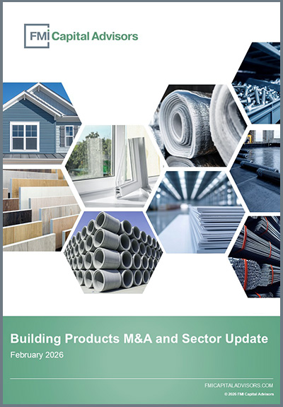 Building Products M&A and Sector Update: February 2026